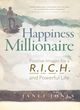 Image for Happiness millionaire  : positive images for a R.I.C.H and powerful life
