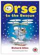 Image for Orse to the Rescue