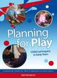 Image for Planning for play  : child led inquiry in early years