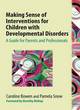 Image for Making sense of interventions for children with developmental disorders  : a guide for parents and professionals
