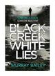 Image for Black Creek White Lies