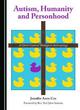 Image for Autism, humanity and personhood  : a Christ-centred theological anthropology