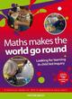 Image for Maths makes the world go round  : looking for learning in child led inquiry
