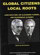 Image for Global citizens, local roots  : Lord Boyd Orr, Sir Alexander Fleming, and Kilmarnock Academy