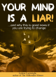 Image for Your mind is a liar and why this is good news if you are trying to change