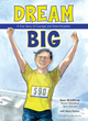 Image for Dream big  : a true story of courage and determination