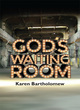 Image for God&#39;s waiting room