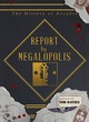 Image for Report to Megalopolis  : the post-modern Prometheus