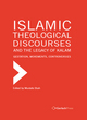 Image for Islamic theological discourses and the legacy of Kalåam  : gestation, movements and controversies