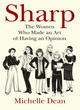 Image for Sharp  : the women who made an art of having an opinion
