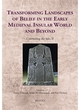 Image for Transforming landscapes of belief in the early medieval insular world and beyond  : converting the isles II