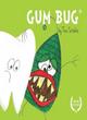 Image for Gum Bug