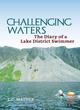 Image for Challenging waters  : the diary of a Lake District swimmer
