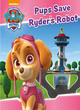 Image for Nickelodeon PAW Patrol Pups Save Ryder&#39;s Robot