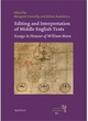 Image for Editing and interpretation of Middle English texts  : essays in honour of William Marx