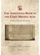 Image for The annotated book in the early Middle Ages  : practices of reading and writing