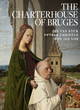Image for Charterhouse of Bruges: Jan Van Eyck, Petrus Christus and Jan Vos