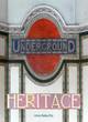 Image for Underground heritage  : tokens of yesterday on today&#39;s tube