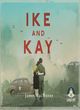 Image for Ike and Kay