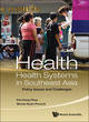 Image for Health And Health Systems In Southeast Asia: Policy Issues And Challenges