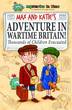 Image for Max and Katie&#39;s adventure in wartime Britain!