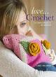 Image for Love Crochet: 25 Simple Projects to Crochet