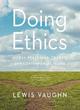 Image for Doing ethics  : moral reasoning and contemporary issues