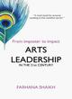 Image for Arts leadership in the 21st century  : from imposter to impact