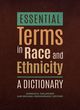 Image for Essential terms in race and ethnicity  : a dictionary