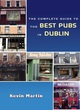 Image for The Complete Guide to the Best Pubs in Dublin