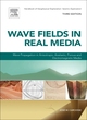Image for Wave fields in real media  : wave propagation in anisotropic, anelastic, porous and electromagnetic media.