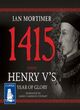 Image for 1415  : Henry V&#39;s year of glory