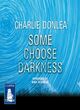 Image for Some choose darkness