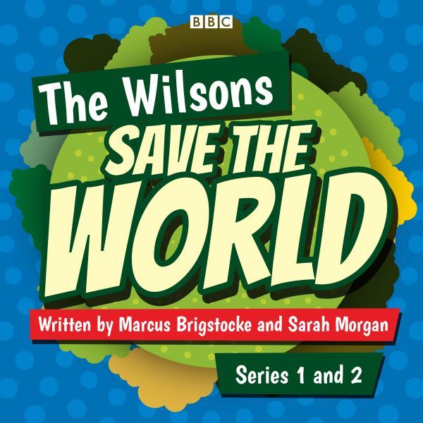 Image for The Wilsons save the worldSeries 1 and 2