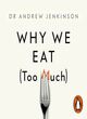 Image for Why we eat (too much)  : the new science of appetite