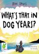 Image for What&#39;s that in dog years?