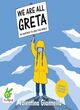 Image for We are all Greta  : be inspired to save the world
