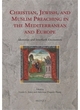 Image for Christian, Jewish, and Muslim Preaching in the Mediterranean and Europe