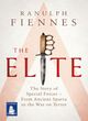 Image for The elite  : the story of special forces - from ancient Sparta to the War on Terror