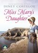 Image for Miss Mary&#39;s daughter
