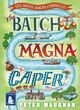Image for The Batch Magna caper