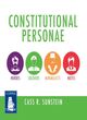 Image for Constitutional personae  : heroes, soldiers, minimalists, and mutes