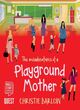 Image for The misadventures of a playground mother