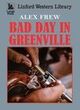 Image for Bad Day In Greenville