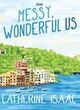 Image for Messy, wonderful us
