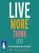 Image for Live more think less  : overcoming depression and sadness
