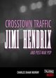 Image for Crosstown traffic  : Jimi Hendrix and post-war pop