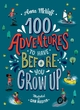 Image for 100 adventures to have before you grow up