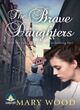 Image for The brave daughters