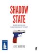 Image for Shadow state  : murder, mayhem and Russia&#39;s remaking of the West